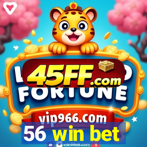 56 win bet